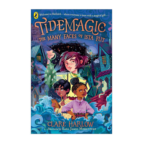 英文原版 Tidemagic The Many Faces of Ista Flit 潮汐魔法 伊斯塔的多重面孔 儿童奇幻插画章节书 英文版 进口英语原版书籍