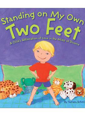 英文原版 Standing on My Own Two Feet 分不开的爱 儿童精装绘本 父母离异 塔玛拉·施米茨 英文版 进口英语原版书籍