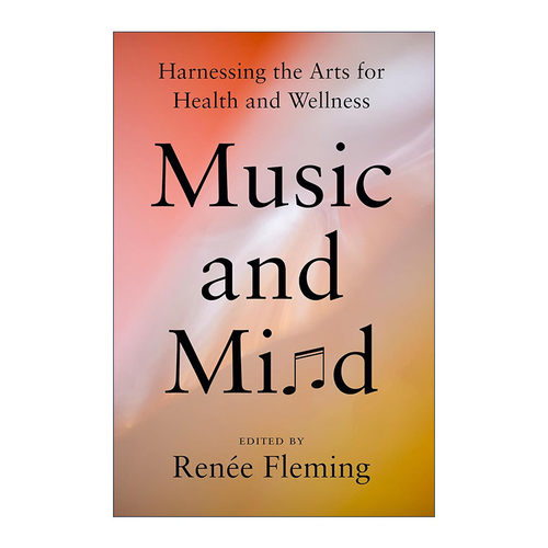 英文原版 Music and Mind 音乐与思想 内心的声音作者Renee Fleming芮妮·弗莱明 精装 英文版 进口英语原版书籍