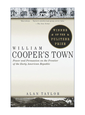 英文原版 William Cooper's Town 威廉·库珀的小镇 早期美国边疆的力量与说服力 普利策奖 Alan Taylor 英文版 进口英语原版书籍