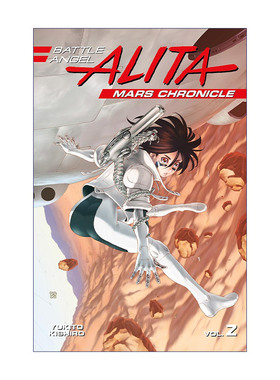 英文原版 Battle Angel Alita Mars 2 阿丽塔 战斗天使 铳梦火星战记2 日本同名动漫漫画 Yukito Kishiro木城幸人进口英语原版书籍