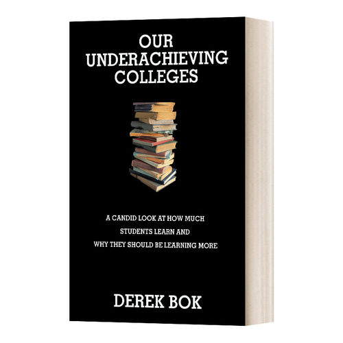 Our Underachieving Colleges 不称职的学院：对学生学了什么以及为什么他们应该学得更多的审视
