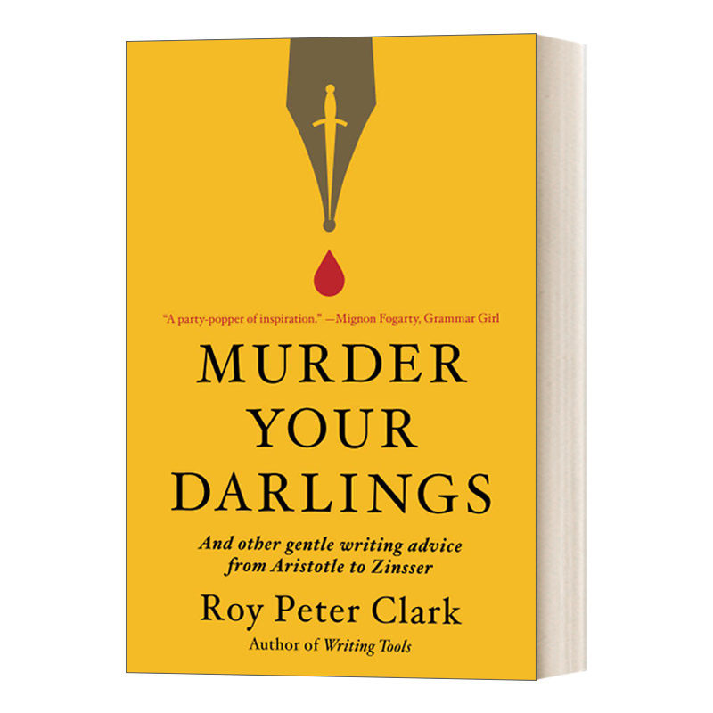 Murder Your Darlings 谋杀挚爱 英语写作技巧指导 50部经典文学作品策略分析