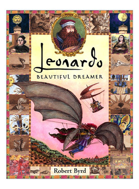 Leonardo: Beautiful Dreamer 达·芬奇 万物好奇者 儿童艺术传记 Robert Byrd 精装