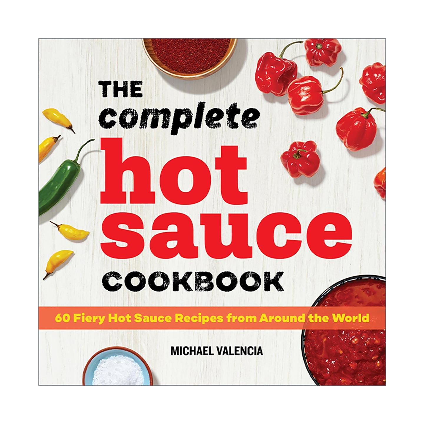 英文原版 The Complete Hot Sauce Cookbook 完整辣酱食谱 来自世界各地的60种辣酱腌制创意指南 英文版 进口英语原版书籍