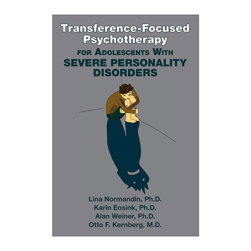 英文原版 Transference-Focused Psychotherapy for Adolescents with Severe Personality Disorders 移情焦点心理治疗 进口书籍