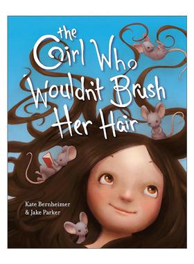 英文原版 The Girl Who Wouldn't Brush Her Hair 不愿梳头的女孩 儿童绘本 世界奇幻奖得主凯特·伯恩海默 进口英语原版书籍