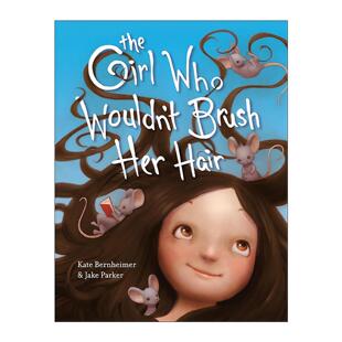 Wouldn Her The Who 世界奇幻奖得主凯特·伯恩海默 书籍 英文原版 儿童绘本 Girl 不愿梳头 Hair Brush 进口英语原版 女孩