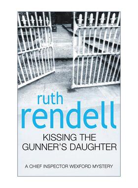 英文原版 Kissing the Gunner's Daughter 接受惩罚 韦克斯福德探案系列 鲁斯·伦德尔经典犯罪小说 英文版 进口英语原版书籍