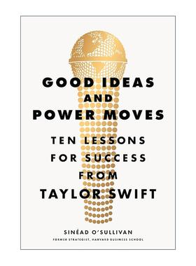 英文原版 Good Ideas and Power Moves 好点子与强势举动 泰勒·斯威夫特教给我们的成功策略 英文版 进口英语原版书籍