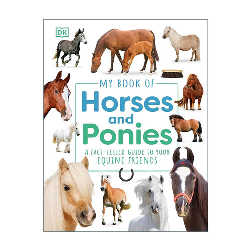英文原版 My Book of Horses and Ponies 小马百科全书 DK儿童马术马匹全彩图解 动物科普百科指南精装 英文版 进口英语原版书籍