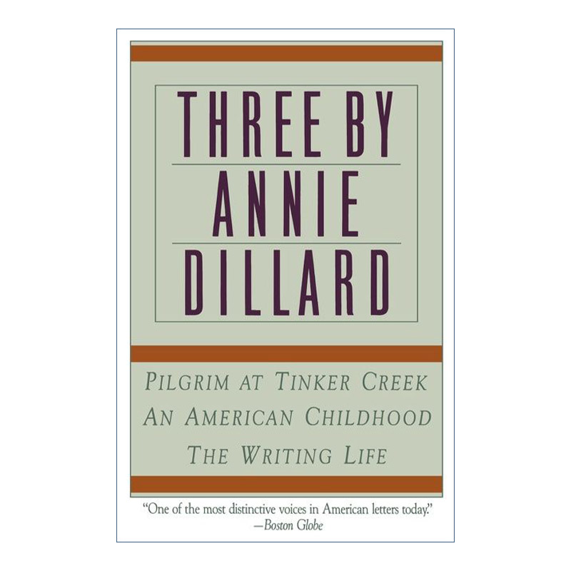 Three by Annie Dillard 安妮迪拉德作品三部集 含写作生涯 美国童年 溪畔天问