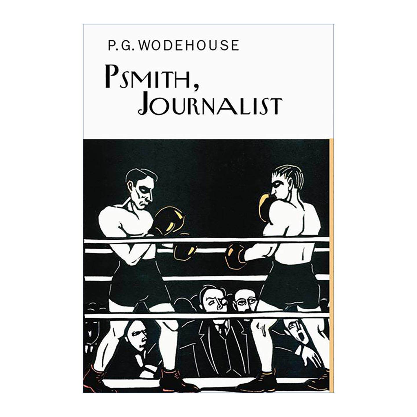英文原版 Psmith the Journalist 记者史密斯 P.G.伍德豪斯长篇幽默小说 Everyman精装收藏版 英文版 进口英语原版书籍