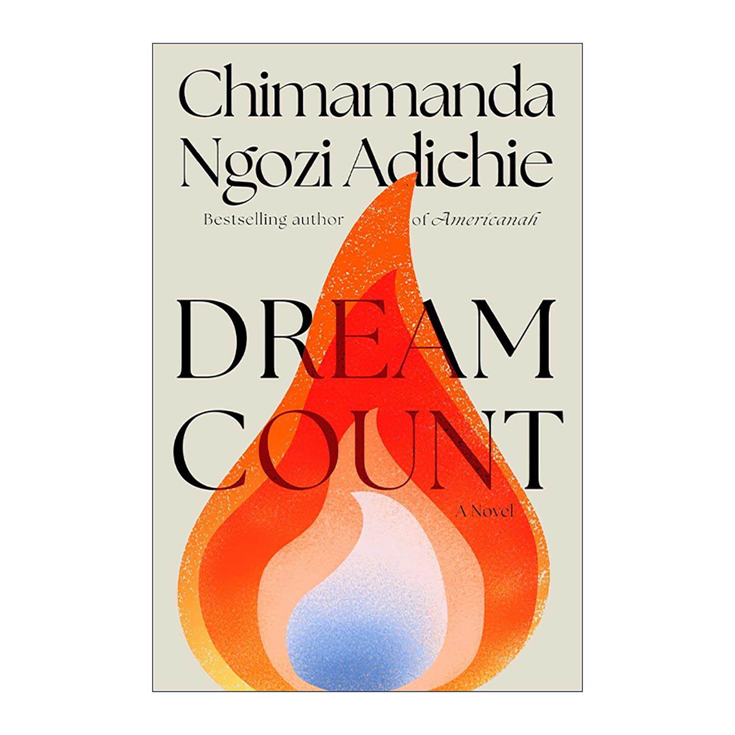 英文原版 Dream Count 梦之数 亲爱的安吉维拉作者奇玛曼达·恩戈兹·阿迪契新作 英文版 进口英语原版书籍