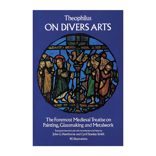 英文原版 On Divers Arts 论潜水艺术 中世纪重要的绘画 玻璃制作与金属制品权威手册 Theophilus 英文版 进口英语原版书籍