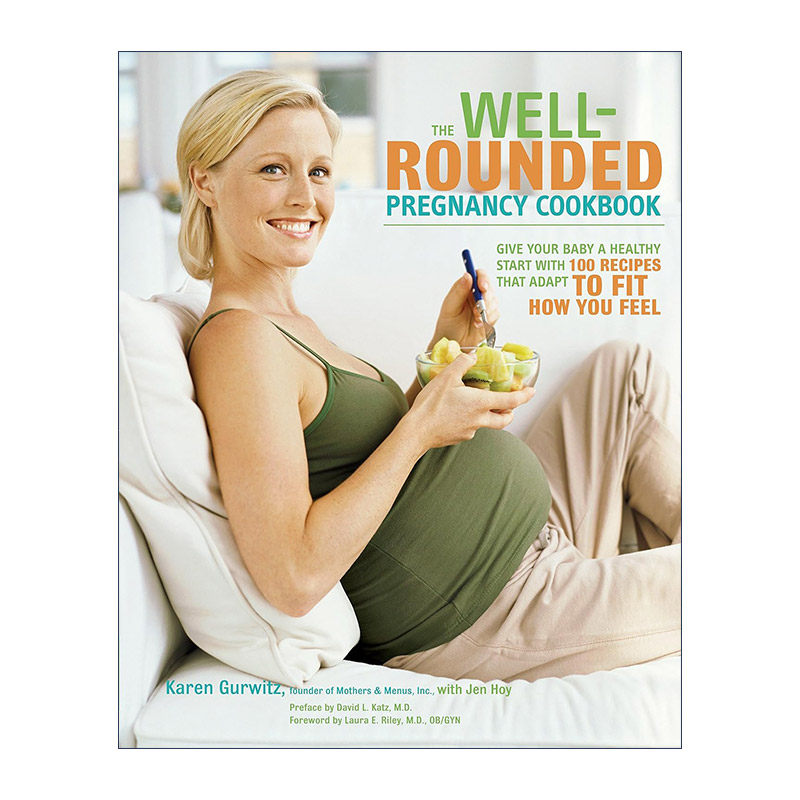 英文原版 The Well-Rounded Pregnancy Cookbook 全面怀孕食谱 孕期健康饮食指南 准妈妈 Karen Gurwitz 英文版 进口英语原版书籍