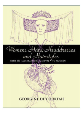 英文原版 Women's Hats Headdresses and Hairstyles 从中世纪到现代的女士帽子头饰与发型 插图版 英文版 进口英语原版书籍