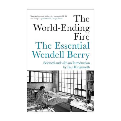 英文原版 The World-Ending Fire 世界末日之火 温德尔·贝里精选作品集 英文版 进口英语原版书籍