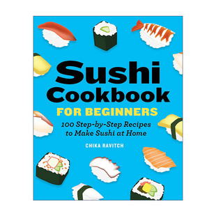日本美食 Sushi 寿司制作入门食谱 英文原版 Chika 进口英语原版 for 英文版 Cookbook 书籍 Beginners Ravitch 在家做寿司分步指南