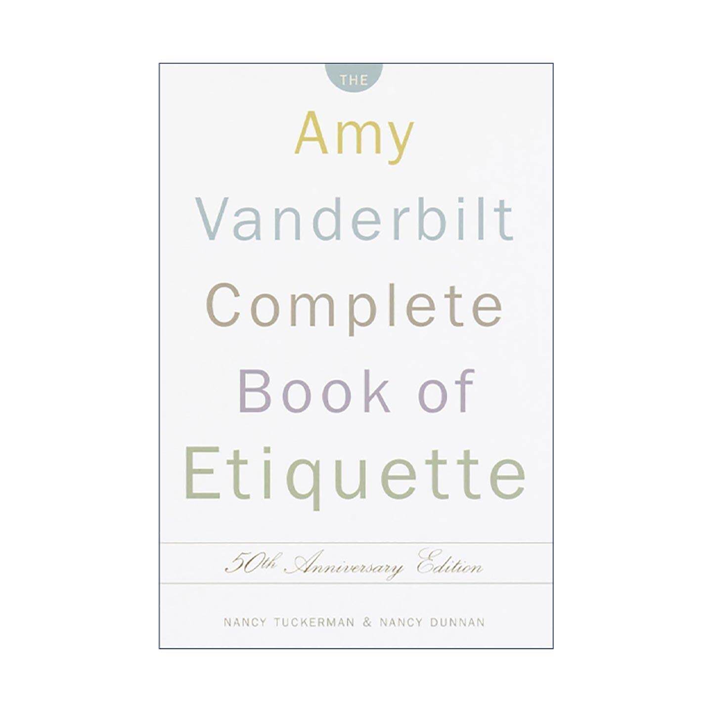 英文原版 The Amy Vanderbilt Complete Book of Etiquette 艾米·范德比尔特完整礼仪手册 50周年纪念版 精装收藏版 英文版