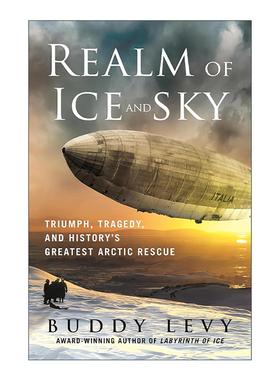 英文原版 Realm of Ice and Sky 冰天雪地的王国 胜利 悲剧与史上伟大的北极营救行动 精装 英文版 进口英语原版书籍
