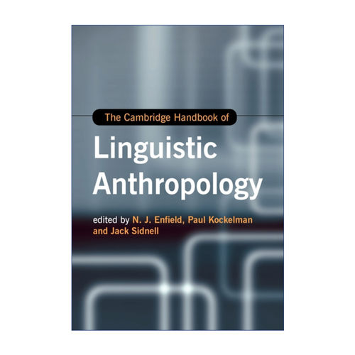 The Cambridge Handbook of Linguistic Anthropology 剑桥语言人类学手册