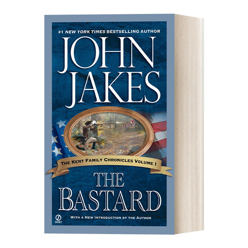 英文原版 The Bastard The Kent Family Chronicles 01 肯特家史系列01 私生子 长篇军事历史演义小说 John Jakes 进口书籍图片