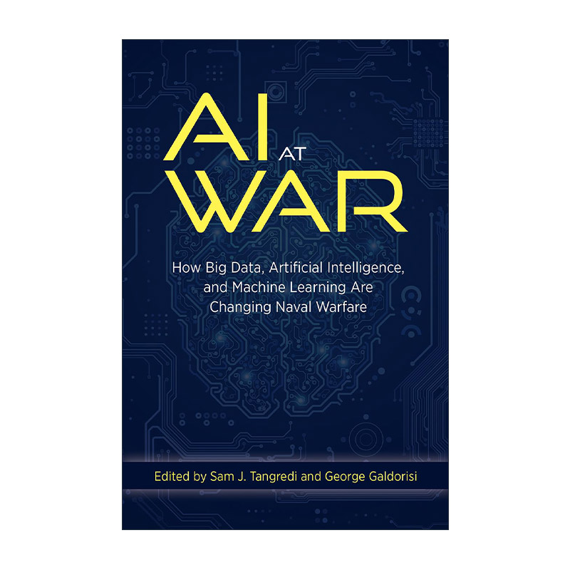英文原版 AI at War AI战争 大数据 人工智能和机器学习正如何改变海战 精装 英文版 进口英语原版书籍