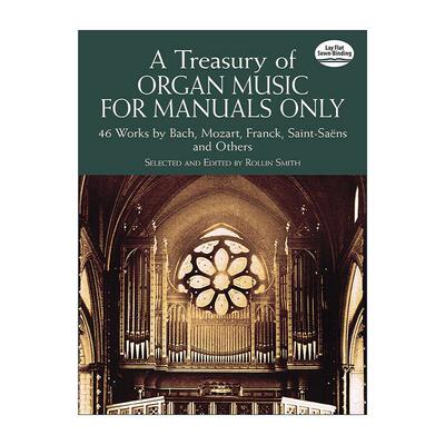 英文原版 A Treasury of Organ Music for Manuals Only 管风琴音乐宝库作品乐谱集 无踏板 巴赫 莫扎特 英文版 进口英语原版书籍