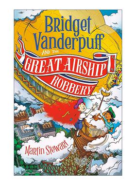 英文原版 Bridget Vanderpuff and the Great Airship Robbery #3 布里奇特·范德帕夫系列3 飞艇大劫案 英文版 进口英语原版书籍