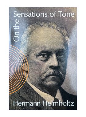 On the Sensations of Tone 亥姆霍兹 论音调的感觉 科学经典之一 音乐声学奠基之作