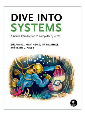 Dive Into Systems 潜入系统 计算机操作系统入门指南 Suzanne J. Matthews