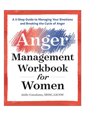 英文原版 The Anger Management Workbook for Women 女性愤怒管理手册 情绪处理 行为评估 心理健康 Julie Catalano MSW 英文版