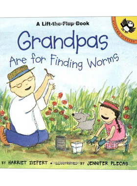 英文原版 Grandpas Are for Finding Worms 爷爷奶奶喜欢找虫子 儿童绘本 翻翻书 Harriet Ziefert 英文版 进口英语原版书籍