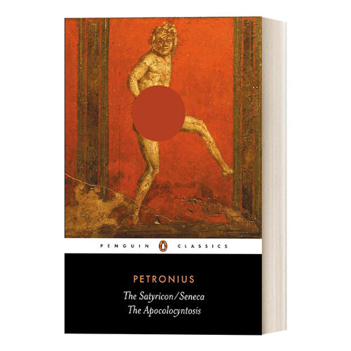 英文原版 The Satyricon and The Apocolocyntosis of the Divine Claudius 萨蒂利卡 神圣克劳迪斯启示录 Petronius 进口书