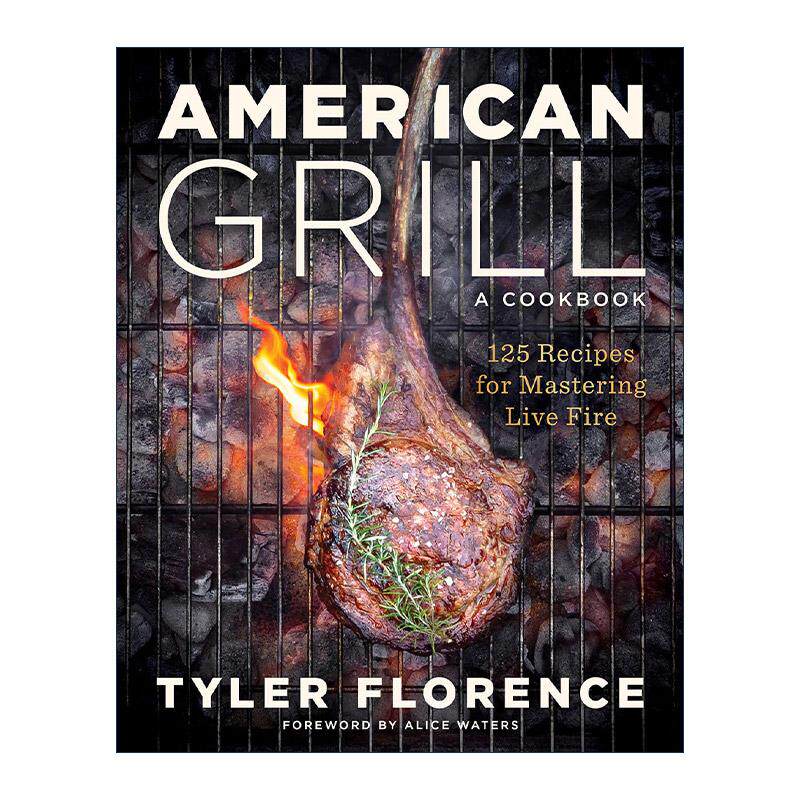 英文原版 American Grill 美式烧烤 掌握实火的125种食谱 Tyler Florence 精装 英文版 进口英语原版书籍