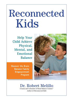 Reconnected Kids 重新连接的孩子 帮助儿童实现身体 心理和情感的平衡 Robert Melillo