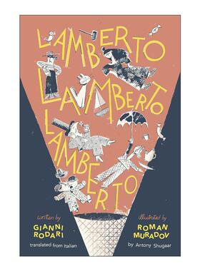 英文原版 Lamberto Lamberto Lamberto 兰贝托 儿童经典文学 洋葱头历险记作者 意大利现代儿童文学之父贾尼·罗大里 精装 英文版