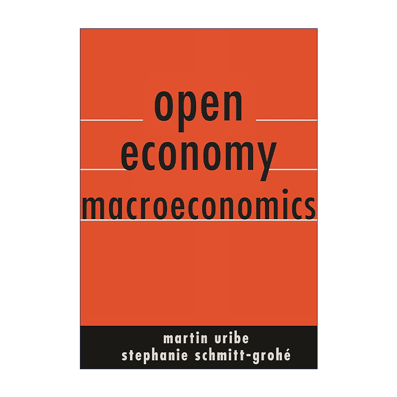 Open Economy Macroeconomics开放经济宏观经济学 Martín Uribe精装