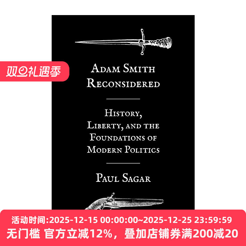 英文原版 Adam Smith Reconsidered 重新思考亚当·斯密 历史 自由与现代政治的基础 Paul Sagar 精装 英文版 进口英语原版书籍