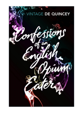 Confessions of an English Opium-Eater 一个英国瘾君子的自白 托马斯·德·昆西