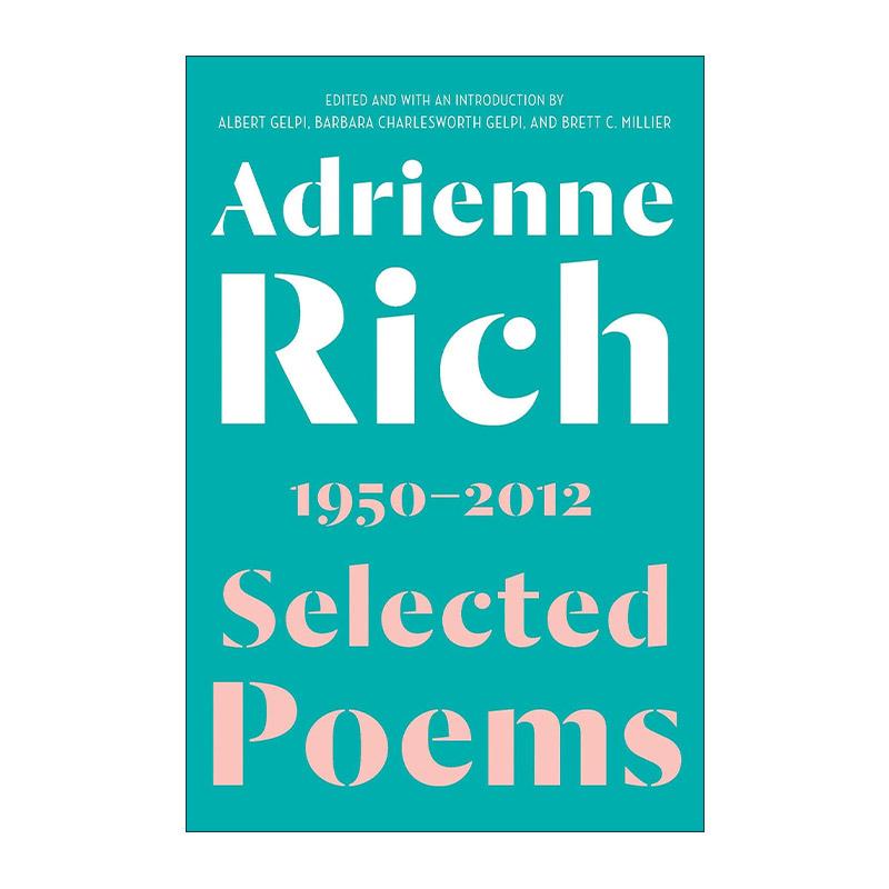 英文原版 Selected Poems 艾德丽安?里奇1950-2012年间诗歌选集 女人所生作者 美国国家图书奖得主 英文版 进口英语原版书籍