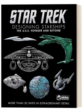 星际迷航 设计星际飞船 第2卷 航海者和超越 精装插图版 Star Trek Designing Starships Volume 2 英文原版影视艺术画册