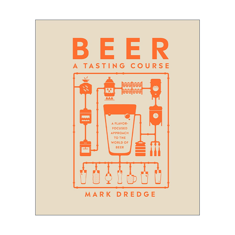 英文原版 Beer A Tasting Course 啤酒品鉴课程 以啤酒的味道为重点的方法进入啤酒世界 精装 英文版 进口英语原版书籍