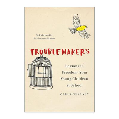 英文原版 Troublemakers 捣蛋鬼 从校园孩子们那里学到的自由 论严厉管教 教育家Carla Shalaby 精装 英文版 进口英语原版书籍