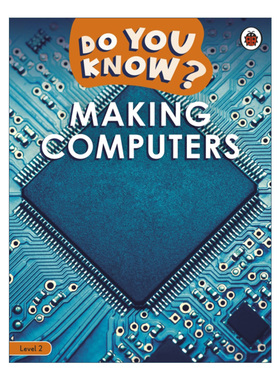 Do You Know? Level 2 – Making Computers 你知道计算机的发展史吗？少儿科普2级