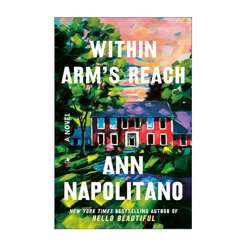 英文原版 Within Arm's Reach 触手可及 Hello Beautiful 独自生还作者Ann Napolitano 英文版 进口英语原版书籍 - 封面