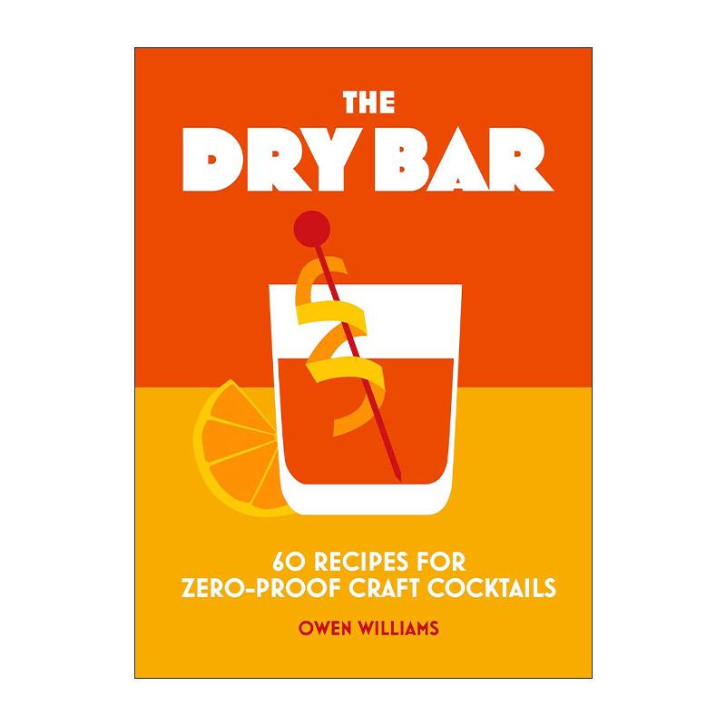 英文原版 The Dry Bar 零酒精工艺鸡尾酒 60多种无酒精鸡尾调配技巧精装 英文版 进口英语原版书籍