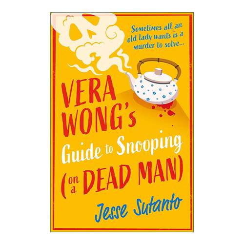英文原版 Vera Wong’s Guide to Snooping on a Dead Man 王老太的谋杀调查2 Jesse Sutanto畅销幽默推理小说 精装 英文版