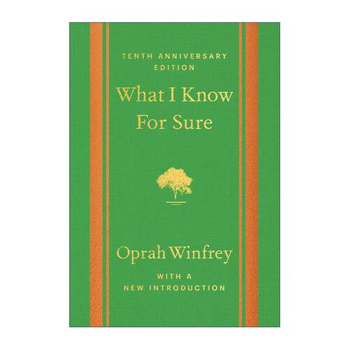 英文原版 What I Know For Sure 我坚信 关于人生 我确实知道 奥普拉·温弗瑞Oprah Winfrey 10周年纪念版 精装 进口英语原版书籍